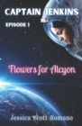 Captain Jenkins : Episode 1: Flowers for Alcyon - Book