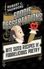 Foodie Dessertations : Bite Sized Recipes of Foodielicious Poetry - Book
