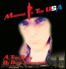 Maimed in The USA : A True Story - Book