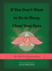 If You Don't Want to Go to Sleep, Close Your Eyes : A Story about What the Chrysanthemum Knows - Book