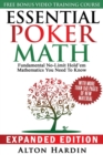Essential Poker Math, Expanded Edition : Fundamental No-Limit Hold'em Mathematics You Need to Know - Book