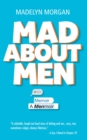 Mad About Men : A Menmoir - eBook