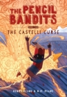 The Castelli Curse : Book Two of the Pencil Bandits - Book