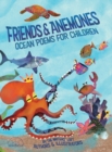 Friends and Anemones : Ocean Poems for Children - Book