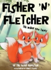 Fisher 'n' Fletcher : The Zany Fox Twins (Book 1) - Book