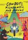 Cowboys, Fishermen, and Monks : Bitten by 3rd World Wanderlust - Book