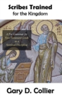 Scribes Trained for the Kingdom : A Pre-Grammar for New Testament Greek as a Spiritual Discipline - Book