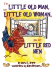 The Little Old Man, the Little Old Woman, and the Little Red Hen - Book