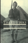 There I Was... : Stories of Veterans From World War I To The Present - Book