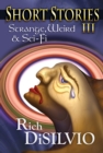 Short Stories III: Strange, Weird & Sci-Fi - eBook