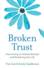 Broken Trust : Overcoming an Intimate Betrayal - Book