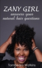 Zany Girl, Answers your natural hair questions - Book