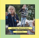 Write Now : Ideas for Writers - Book