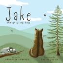 Jake the Growling Dog : A Children's Book about the Power of Kindness, Celebrating Diversity, and Friendship - Book