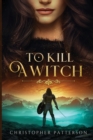 To Kill A Witch - Book