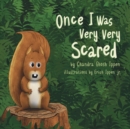 Once I Was Very Very Scared - Book