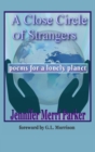 A Close Circle of Strangers : Poems for a Lonely Planet - Book
