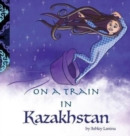 On a Train in Kazakhstan - Book