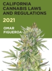 2021 California Cannabis Laws and Regulations - Book