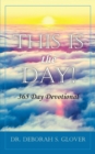 This Is the Day! : 365 Day Devotional - Book