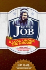 Do Your Job : A Look Under the Hoodie. - Book