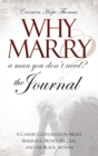 Why Marry a Man You Don't Need : The Journal - Book