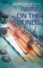 Wind on the Sounds : A Novel Set in the Yacht Race Around Vancouver Island Canada - Book