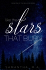 Like The Stars That Burn - eBook