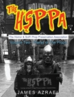 The Hsppa: Volume Two - Planet of the Props : The Horror & Scifi Prop Preservation Association - Book