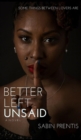 Better Left Unsaid - Book