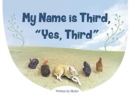 My Name is Third, "Yes, Third" - Book