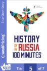 History of Russia in 100 Minutes : A Crash Course for Beginners - eBook