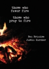 Those Who Favor Fire, Those Who Pray to Fire - Book
