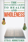 Ten Guiding Lights to Health and Wholeness - Book