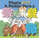That's NOT A Pickle! Part 2 - Book