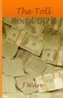 The Toll Road Girls 8 - Book