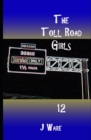 The Toll Road Girls 12 - Book