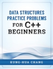 Data Structures Practice Problems for C++ Beginners - Book