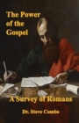 The Power of the Gospel : A Survey of Romans - Book