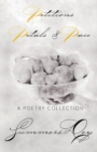Petitions, Petals, & Pace : A Poetry Collection - Book
