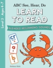 ABC See, Hear, Do Level 3 : Learn to Read Blended Beginning Sounds - Book