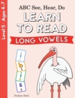 ABC See, Hear, Do Level 5 : Learn to Read Long Vowels - Book