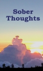 Sober Thoughts : A Daily Reader for Those That Suffer from the Disease of Addiction. - Book