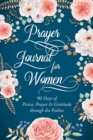 Prayer Journal for Women : 90 Days of Praise, Prayer & Gratitude through the Psalms - Book