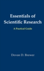 Essentials of Scientific Research : A Practical Guide - Book
