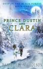 Prince Dustin and Clara : Deep in the Black Forest (Volume 1) - Book