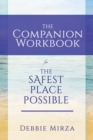 The Safest Place Possible Companion Workbook - Book