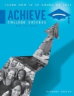 Achieve College Success : Learn How in 20 Hours or Less, Brief Fifth Edition - Book