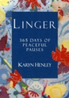 Linger : 365 Days of Peaceful Pauses - Book