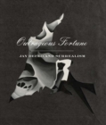 Outrageous Fortune - Jay DeFeo and Surrealism - Book